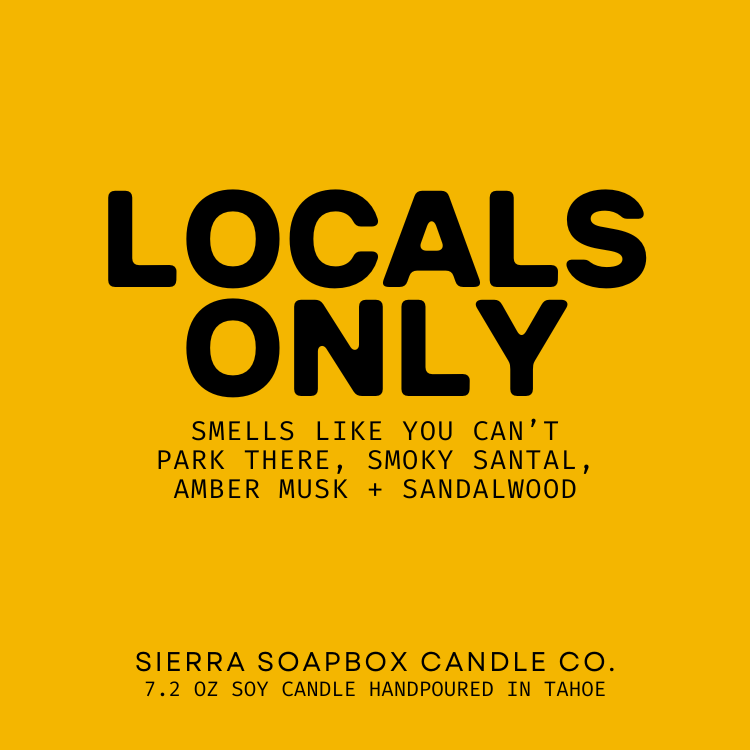"LOCALS ONLY" CANDLE- SANTAL + SMOKE