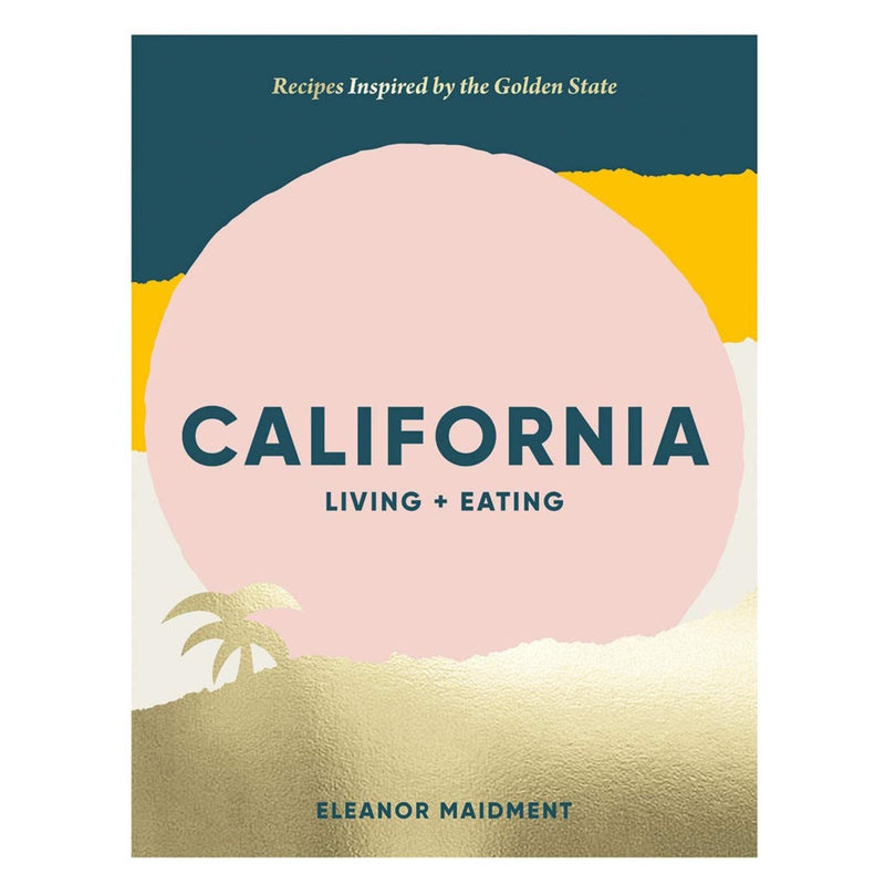 "CALIFORNIA LIVING AND EATING" BOOK