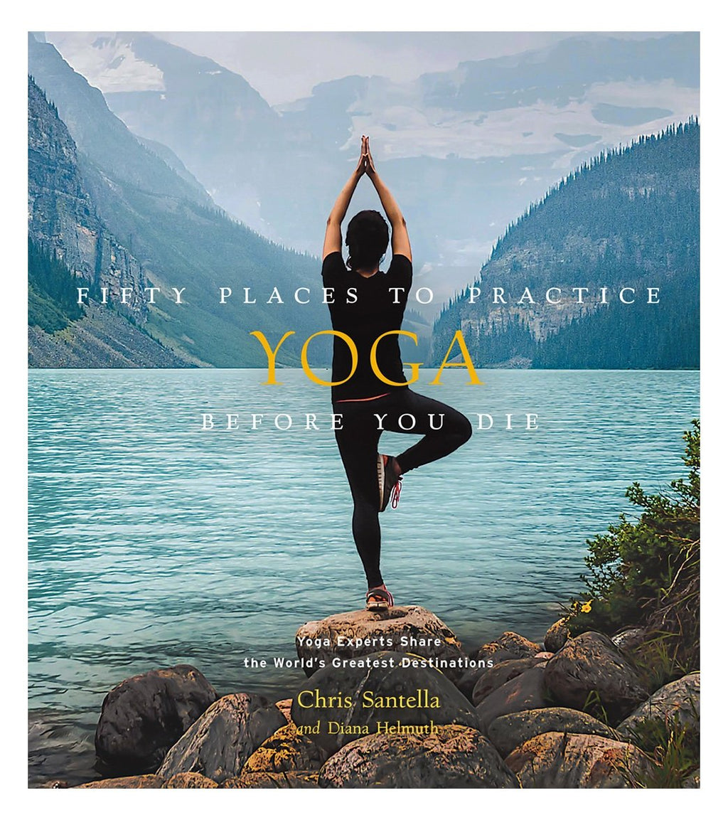 "50 PLACES TO PRACTICE YOGA BEFORE YOU DIE" BOOK