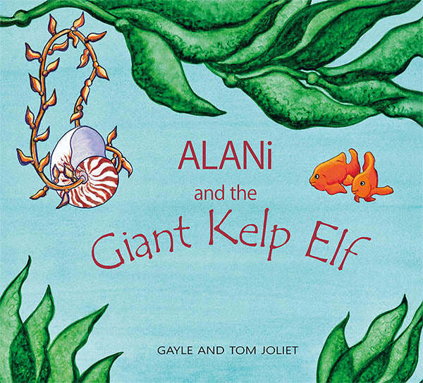 "ALANI AND THE GIANT KELP ELF" BOOK